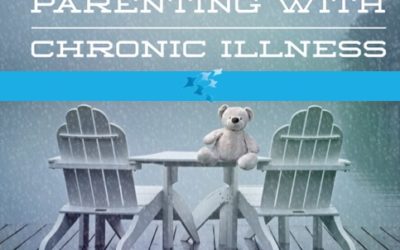 Parenting with a Chronic Illness