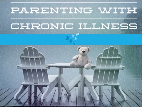 Parenting with Chronic Illness