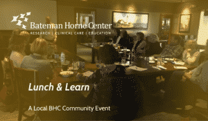 Lunch & Learn, A BHC Community Event Lunch & Learn, A BHC Community Event