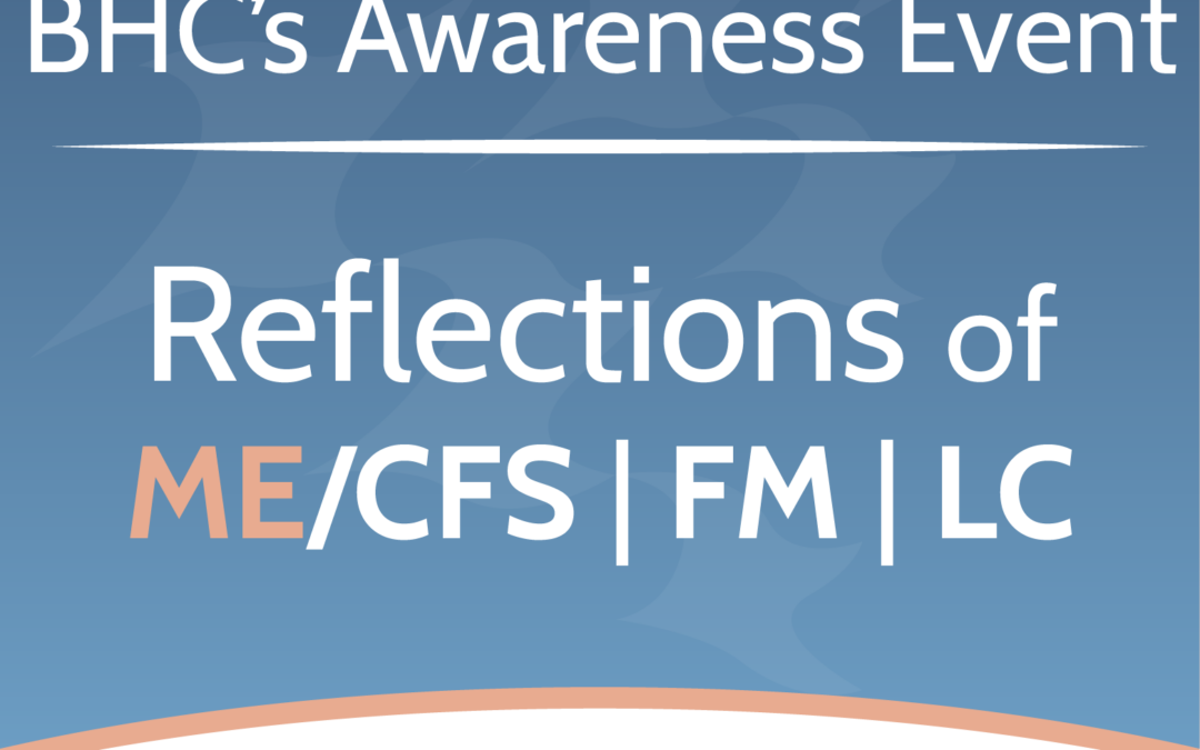 Awareness Event with Reflection of ME/CFS, FM, and LC