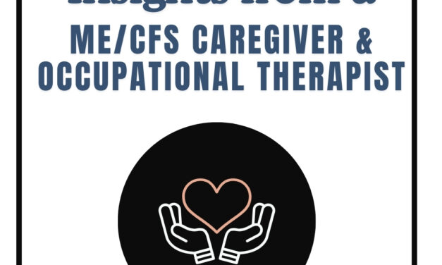 Practical Tools for Managing ME/CFS: Insights from Amy Mooney, MS OTR/L and Caregiver